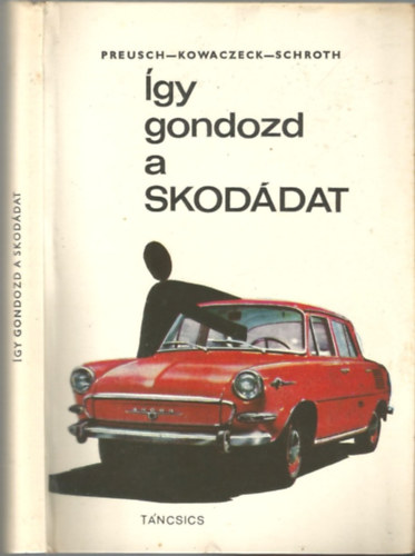 Preusch-Kowaczeck-Schroth - �gy gondozd a Skod�dat