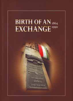 Kor�nyi G. Tam�s; Szeles N�ra - Birth of an Exchange 1864-1990