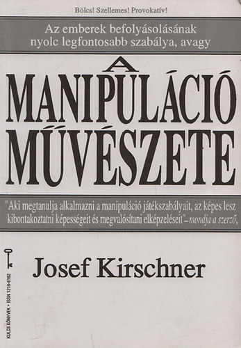 Joseph Kirschner - A manipul�ci� m�v�szete