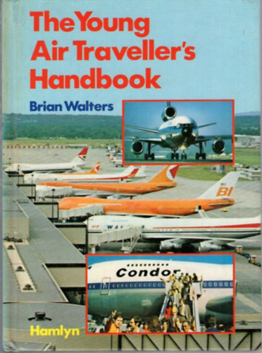 Brian Walters - The young air traveller's handbook