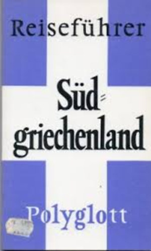 Dr. Horst J. Becker - Südgriechenland ( Reiseführer )