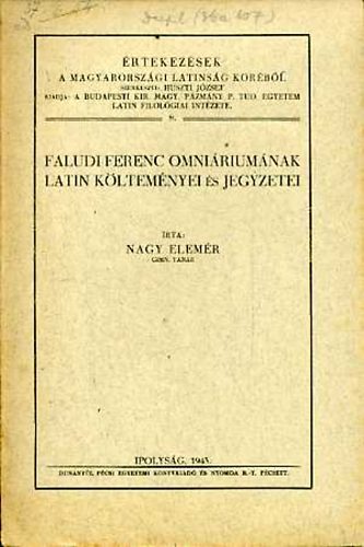 Nagy Elemr - Faludi Ferenc Omniriumnak latin kltemnyei s jegyzetei
