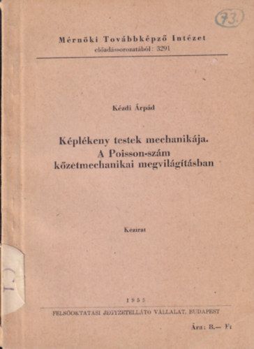 Kzdi rpd - Kplkeny testek mechanikja. A Poisson-szm kzetmechanikai megvilgtsban (kzirat)- A Mrnki Tovbbkpz Intzet kiadvnya