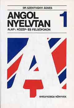 Szentivnyi gnes Dr. - Angol nyelvtan alap- kzp - s felsfokon 1.
