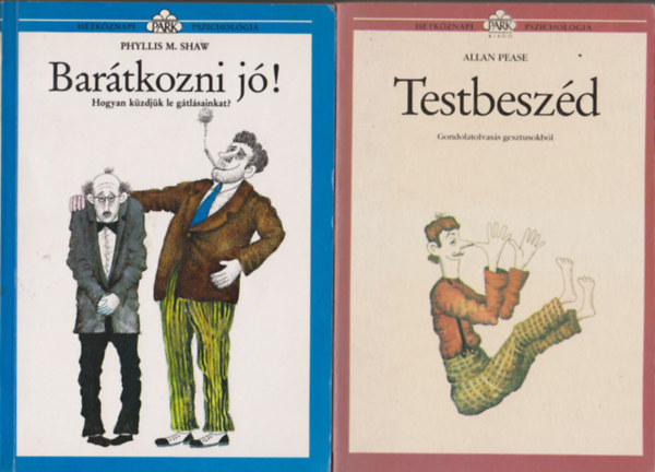 Allan Pease Phyllis M. Shaw - Hétköznapi pszichológia könyvek (2db.): Barátkozni jó! + Testbeszéd