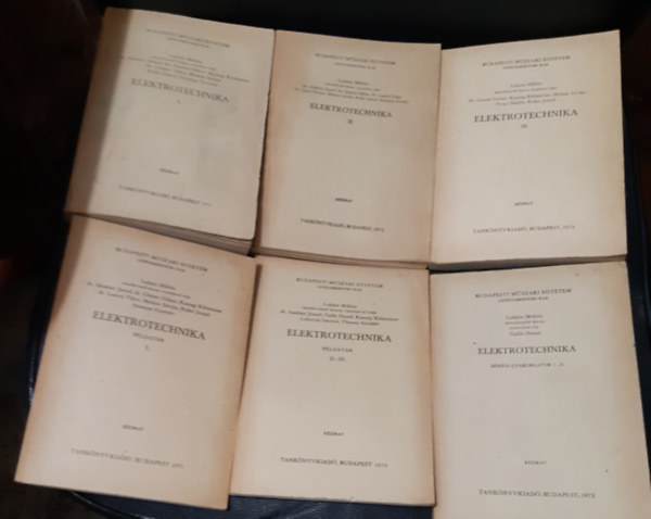 Luk�ts Mikl�s  (szerk.) - Elektrotechnika I-III. + Elektrotechnika - M�r�si gyakorlatok I-II. + Elektrotechnika p�ldat�r I-III.