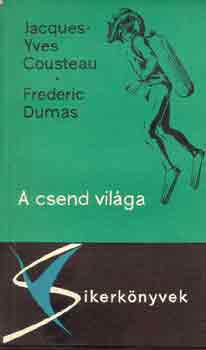 J.Y.-Dumas, F. Cousteau - A csend vilga