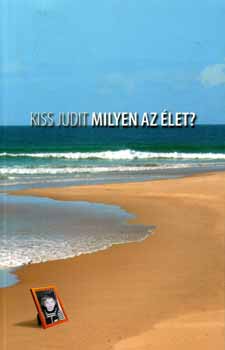 Kiss Judit - Milyen az �let?