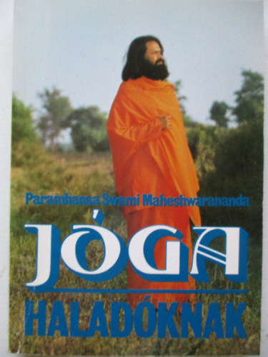 Paramasha S. Maheshwarananda - J�ga halad�knak