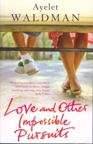 Ayelet Waldman - Love and Other Impossible Pursuits