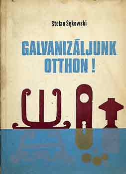 Stefan Sekowski - Galvanizljunk otthon!