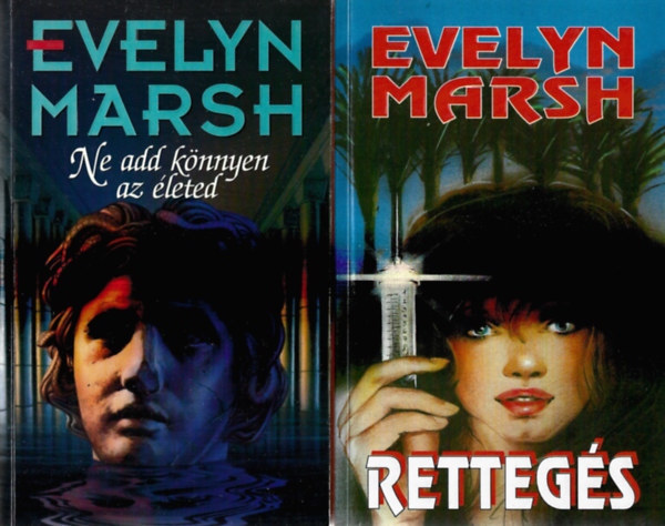 Evelyn Marsh - 2 db knyv, Ne add knnyen az leted, Rettegs