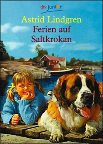 Astrid Lindgren - Ferien auf Saltkrokan / Aus dem Schwedischen von Thyra Dohrenburg /