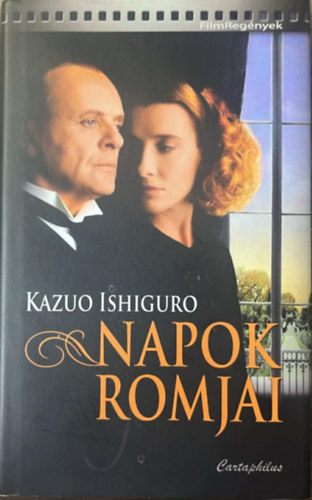 Kazuo Ishiguro - Napok romjai