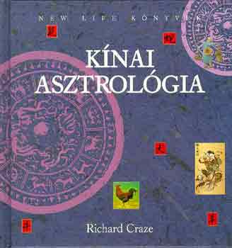 Richard Craze - Kínai asztrológia