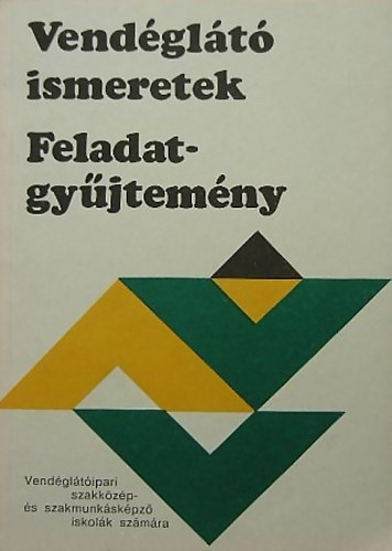 Moh�csi Ferenc - Vend�gl�t� ismeretek - Feladatgy�jtem�ny