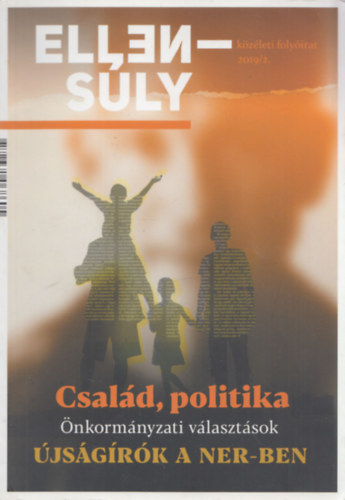 Ppay Gyrgy, Reiner Roland Lengyel Szilvia - Ellensly 2019/2 - Csald, politika - nkormnyzati vlasztsok - jsgrk a NER-ben