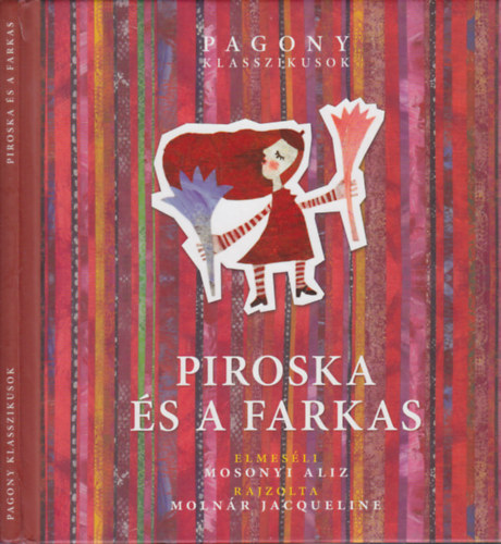 Mosonyi Alz - Piroska s a farkas (Pagony Klasszikusok)