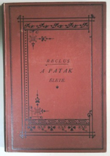 Élisée Reclus - A patak élete