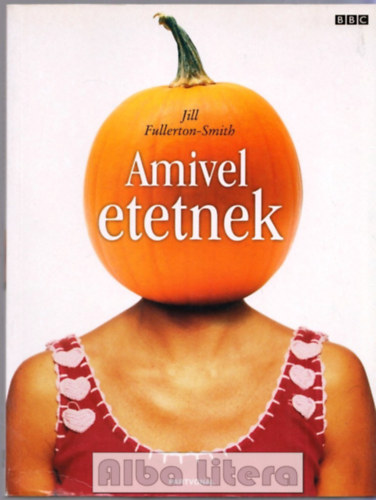 Jill Fullerton-Smith - Amivel etetnek