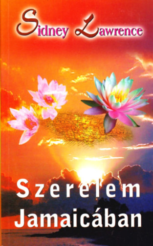 Sidney  Lawrence (Tailor, M.) - Szerelem Jamaicban