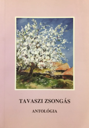 Tavaszi zsongs - antolgia