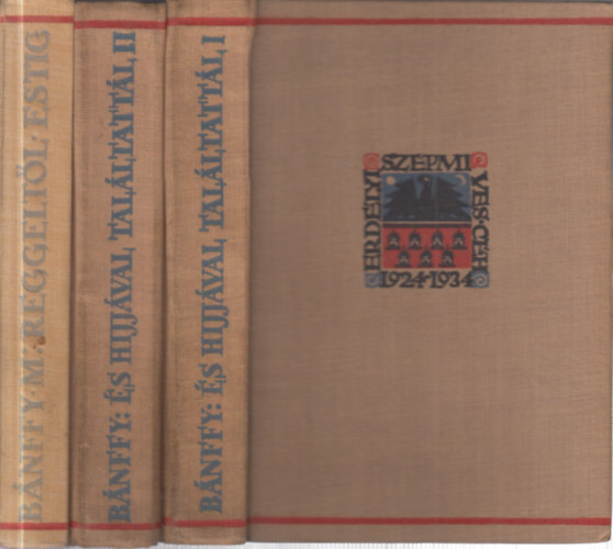 Gróf Bánffy Miklós - 2 db. Bánffy Miklós mű, 3 kötetben (És híjjával találtattál... + Reggeltől estig)