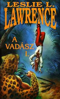 Leslie L. Lawrence - A vadász I.