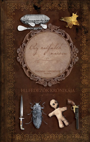 Thomas Thiemeyer - Felfedezők krónikája - Az esőfalók városa