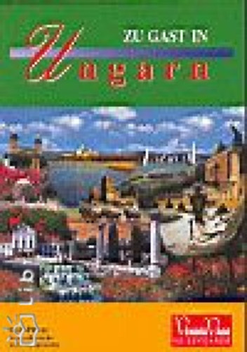 Zu gast in Ungarn - Látnivalók Magyarországon