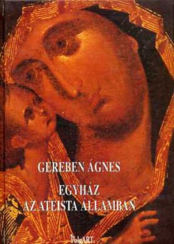 Gereben gnes - Egyhz az ateista llamban (1917-1925)- j dokumentumok az orosz ...