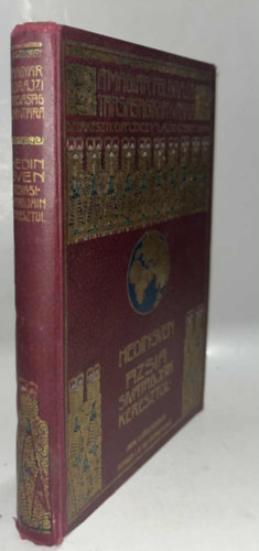 Hedin Sven - zsia sivatagjain keresztl (A Magyar Fldrajzi Trsasg Knyvtra)