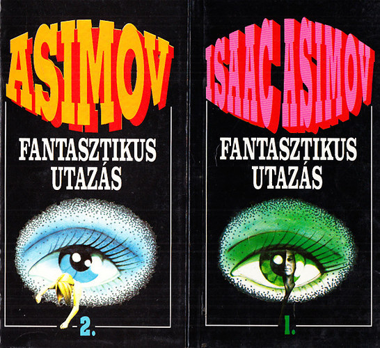 Isaac Asimov - Fantasztikus utazs 1-2.