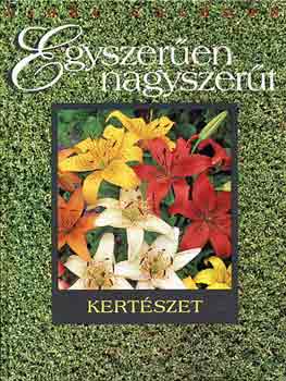 Nigel Colborn - Egyszeren nagyszert-kertszet