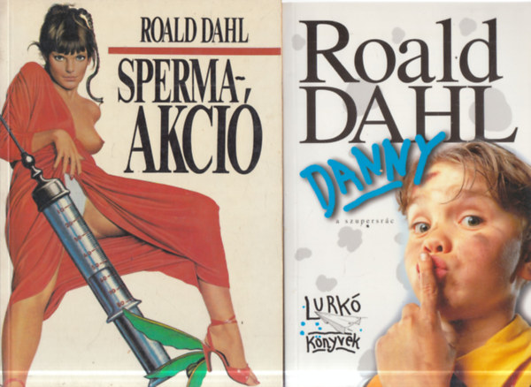 Roald Dahl - 2 db. Roald Dahl mű: Spermaakció + Danny