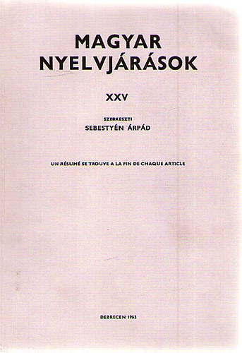 Sebesty�n �rp�d  (szerk.) - Magyar nyelvj�r�sok XXV.