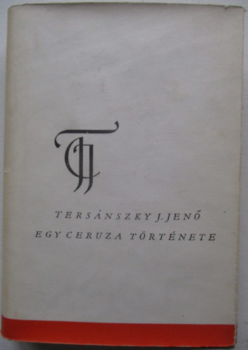 Tersnszky Jzsi Jen - Egy ceruza trtnete - Egy kzikocsi trtnete
