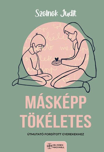 Szolnok Judit - Másképp tökéletes