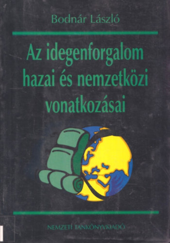 Dr. Bodnr Lszl - Az idegenforgalom hazai s nemzetkzi vonatkozsai