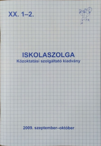 Boldizs�r G�bor  (f�szerk.) - Iskolaszolga, XX. �vf. 1-2. sz. (2009. szeptember-okt�ber)