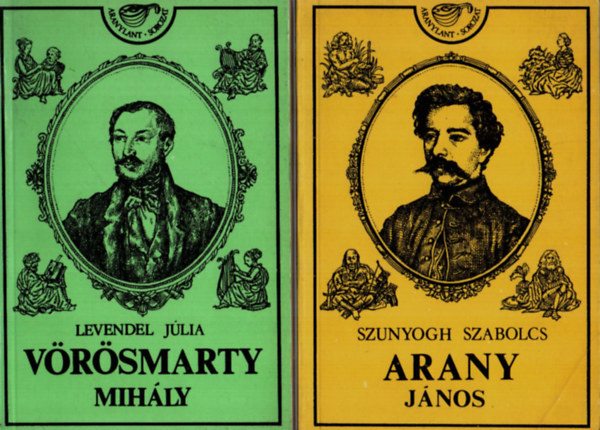Levendel J�lia Szunyogh Szabolcs - 2 db Aranylant-sorozat k�nyv egy�tt: V�r�smarty Mih�ly, Arany J�nos.