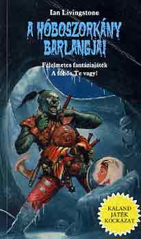 Ian Livingstone - A h�boszork�ny barlangjai (Kaland J�t�k Kock�zat)