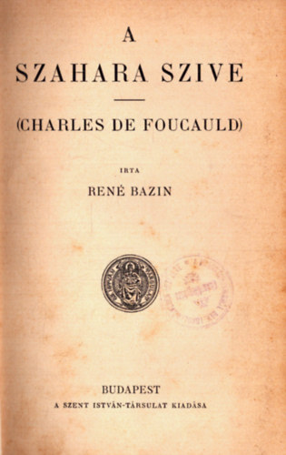 Ren� Bazin - A Szahara sz�ve (Charles de Foucauld)