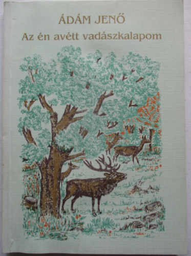 �d�m Jen� - Az �n av�tt vad�szkalapom