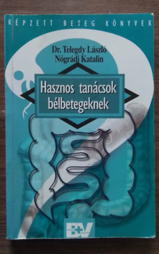 Dr. Ngrdi Katalin Telegdy Lszl - Hasznos tancsok blbetegeknek - Az egszsges emsztrendszer, Blbetegsgek ltalnos tnetei, A felszvds zavara: malabszorpci