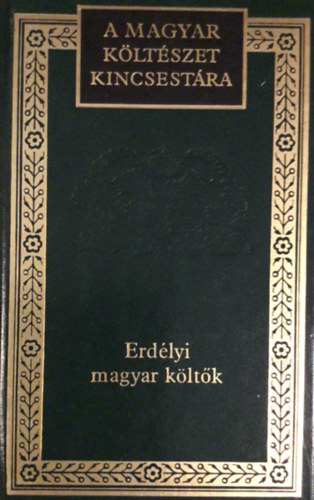 Erdlyi magyar kltk 1918-1944 vlogats (A magyar kltszet kincsestra 81.ktet)