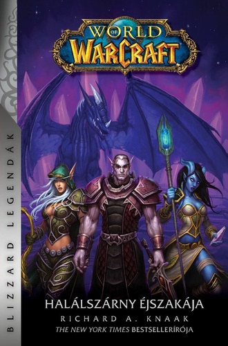 Richard A. Knaak - Hallszrny jszakja - World of Warcraft 5.