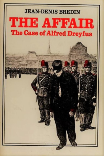 Jean-Denis Bredin - The affair - The case of Alfred Dreyfus