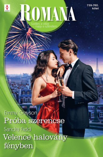 Emmy Grayson Sandra Field - Romana 759.-760. ktet - Prba szerencse, Velence halovny fnyben