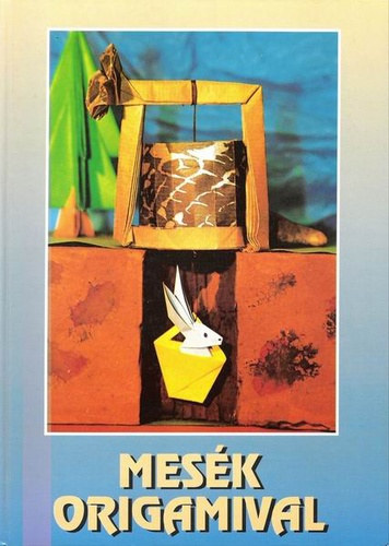 Szab�n� Guly�s Anik�  (szerk.) - Mes�k origamival
